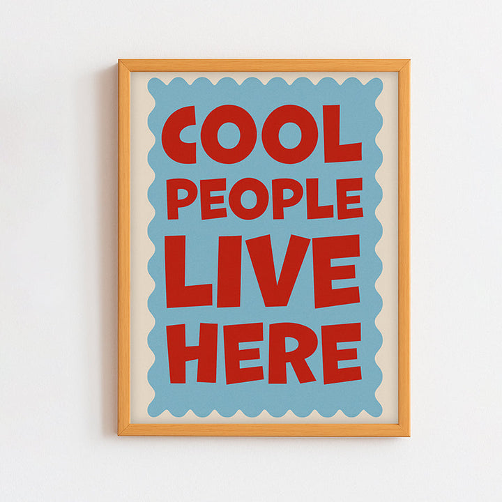 Cool People Live Here Frame