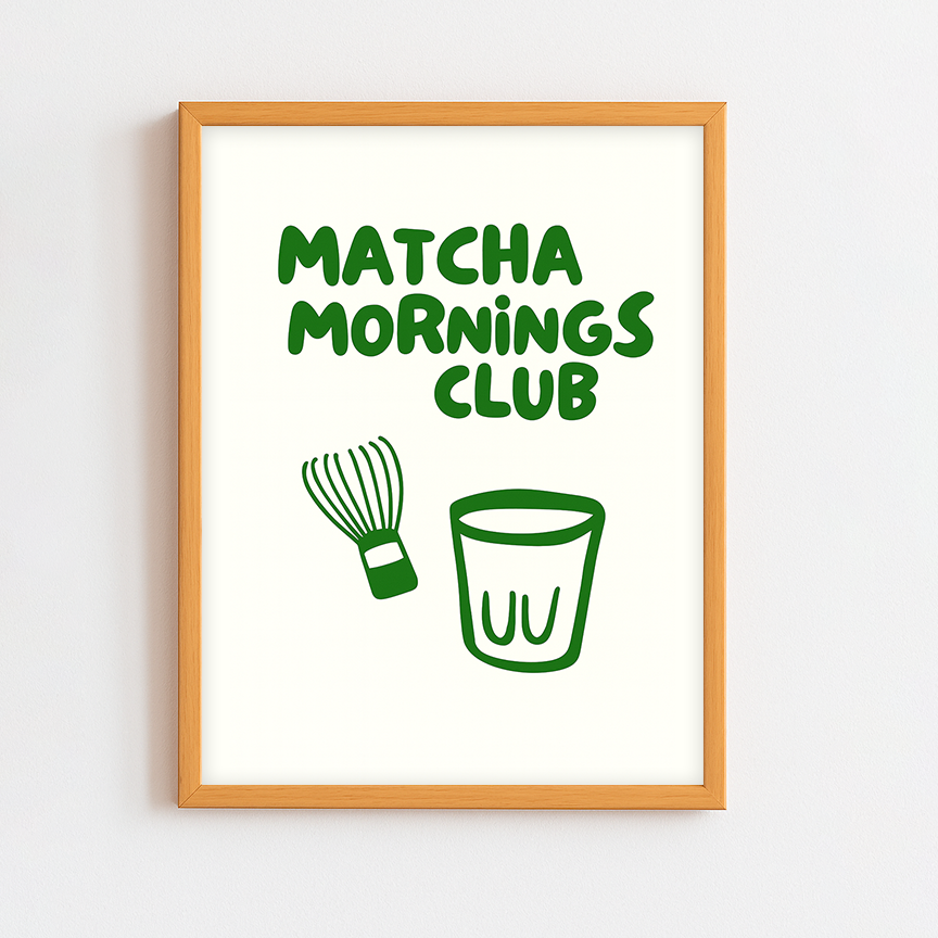 Matcha Mornings Club Frame