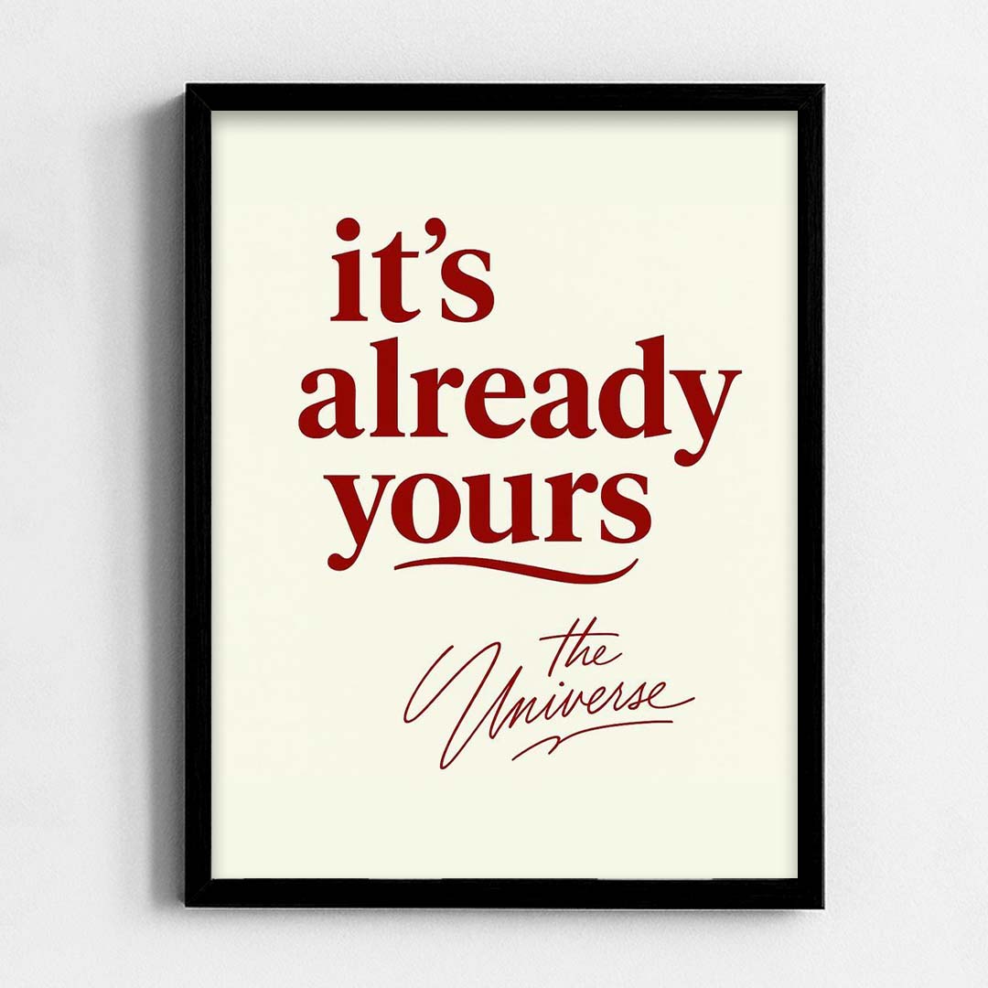 It's already yours